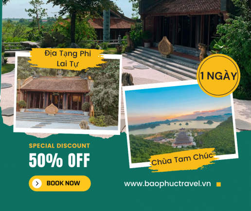 TOUR HÀ NỘI - CHÙA TAM CHÚC -  ĐỊA TẠNG PHI LAI TỰ